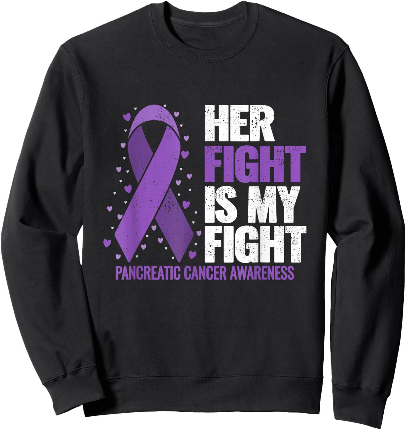 Her Fight is my Fight Pancreatic Cancer Awareness Sweatshirt - Sweatshirt | Black