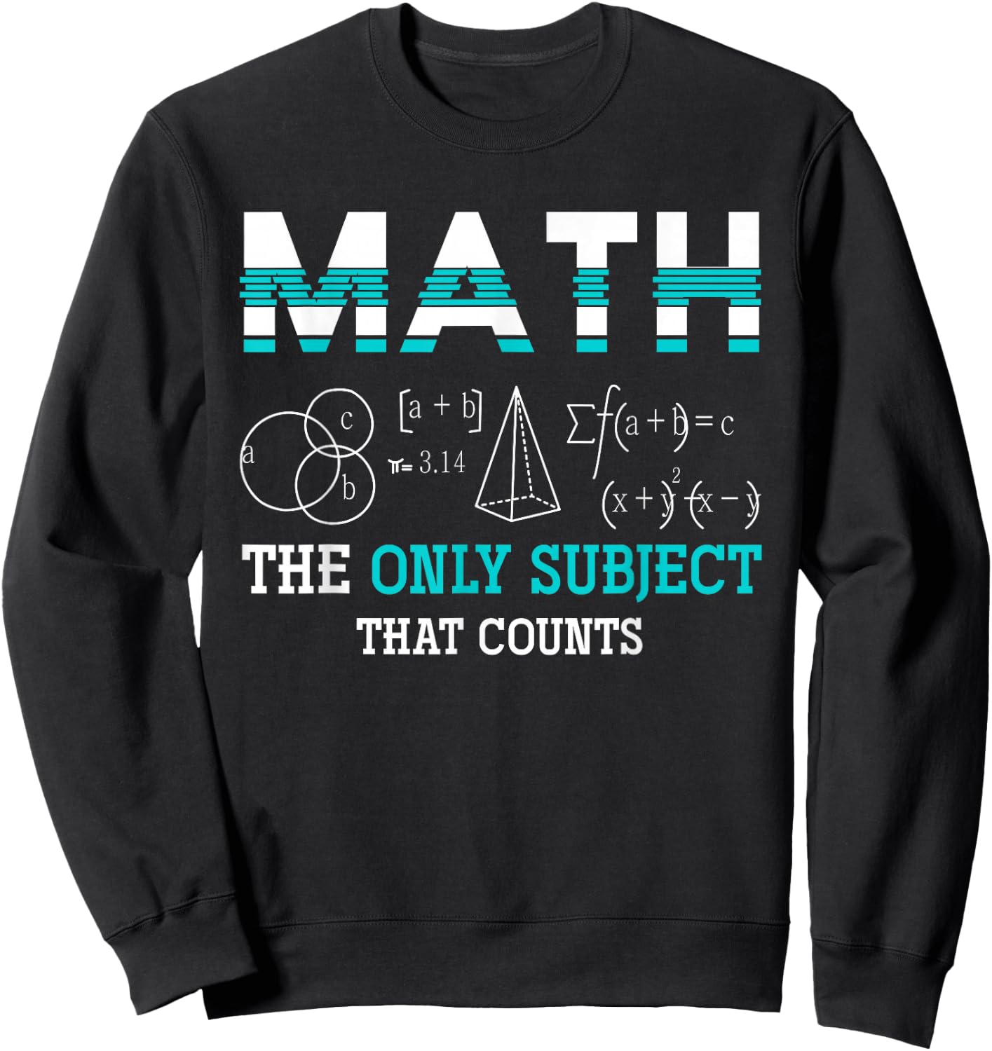 Maths Teacher Maths Nerd Funny Math Sweatshirt - Sweatshirt | Black