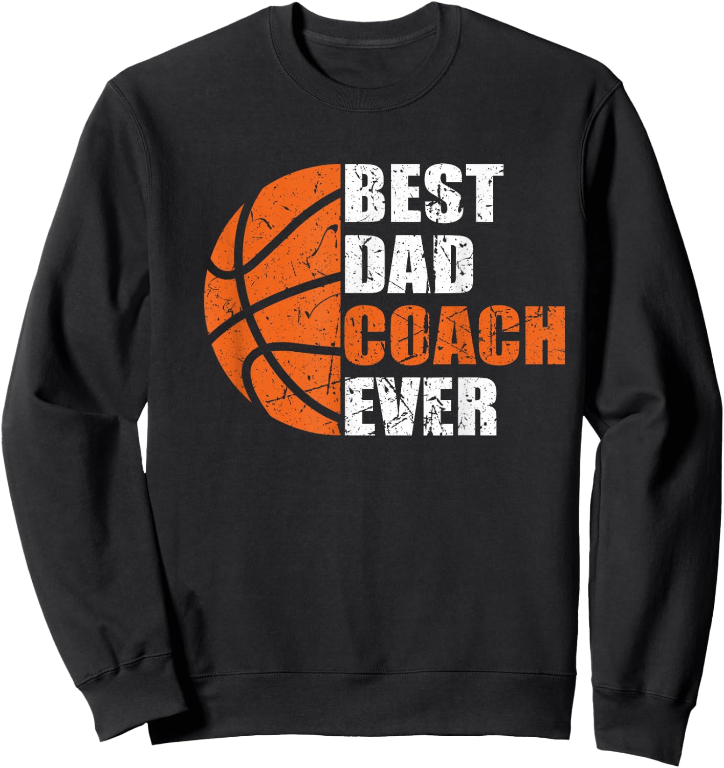 Best Basketball Dad Coach Ever Fathers Day Retro Bball Coach Sweatshirt - Sweatshirt | Black