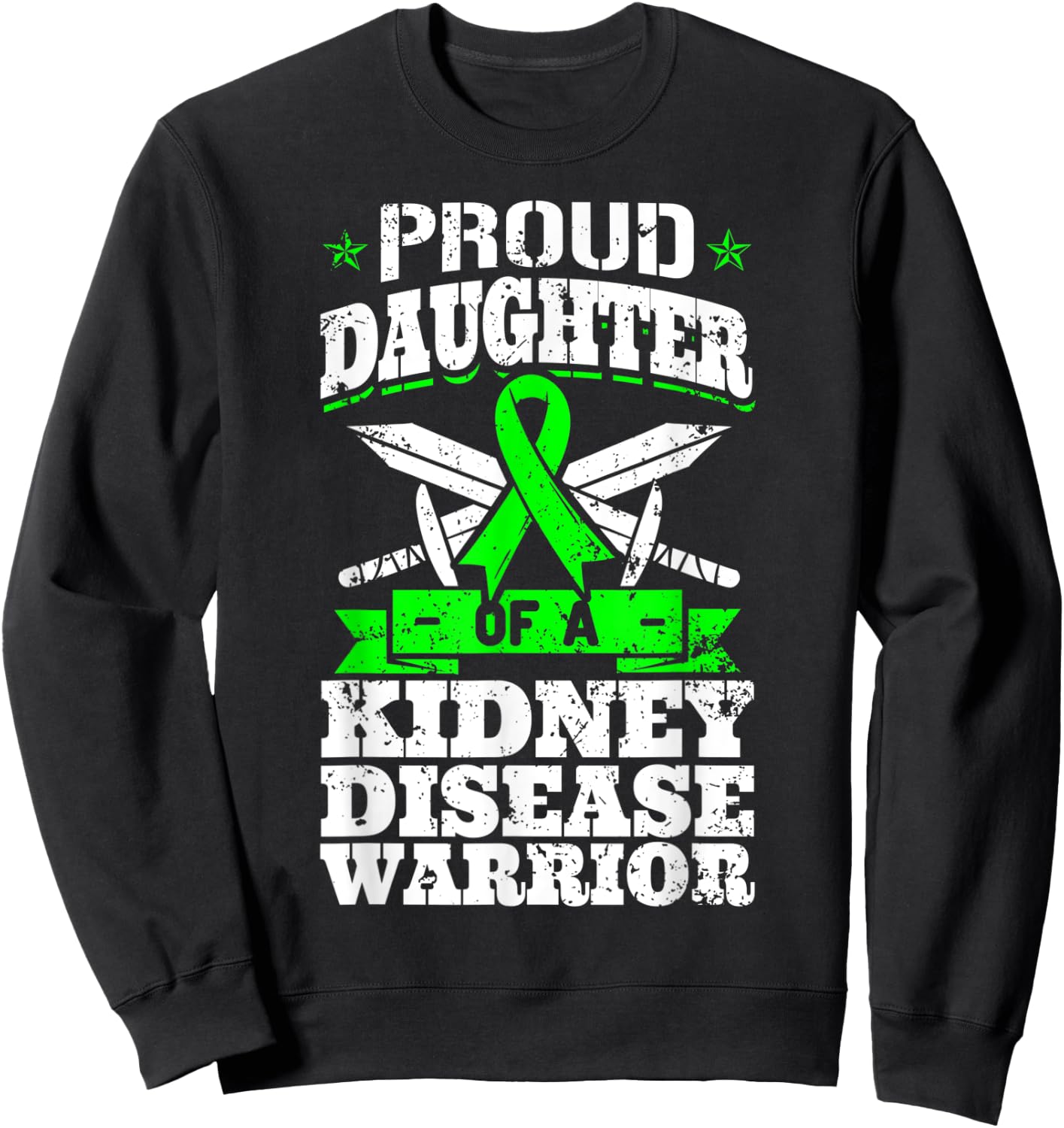 Proud Daughter Of A Kidney Disease Warrior CKD Awareness Sweatshirt - Sweatshirt | Black