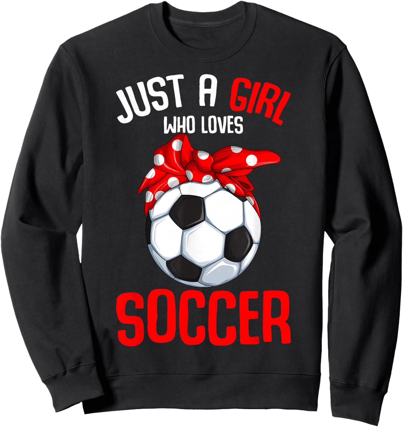 Just a Girl who loves Soccer Girls Youth Sweatshirt - Sweatshirt | Black