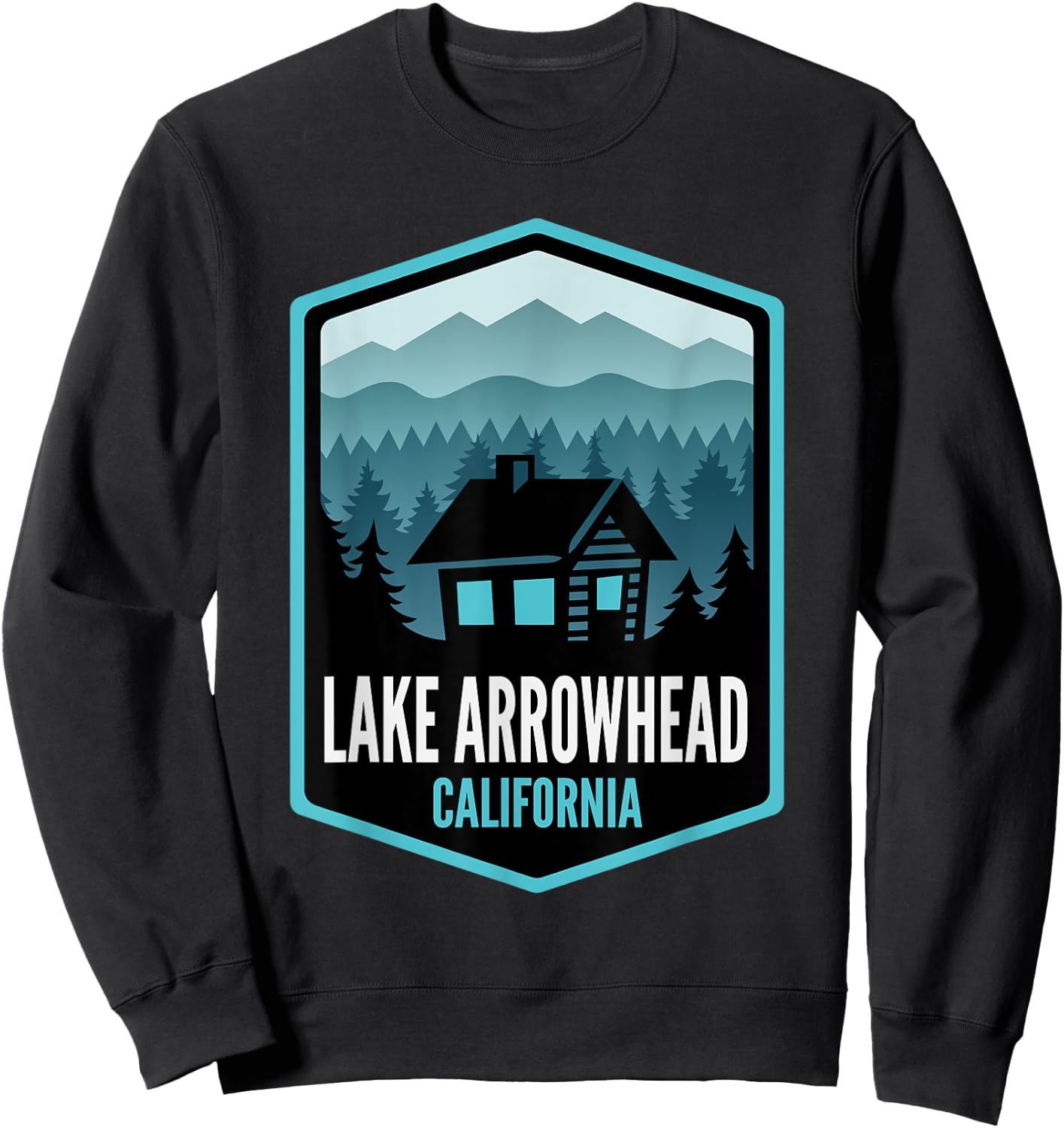 Lake Arrowhead California Mountain Town Cabin Sweatshirt - Sweatshirt | Black