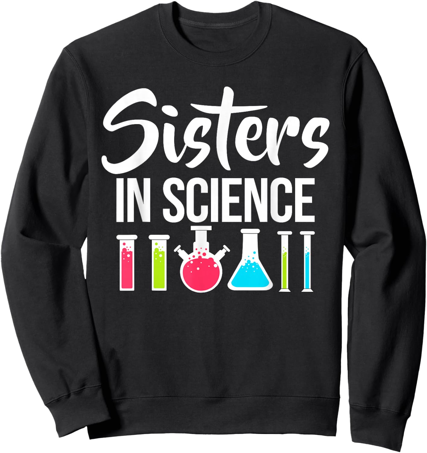 Sisters in Science Scientist Sweatshirt - Sweatshirt | Black