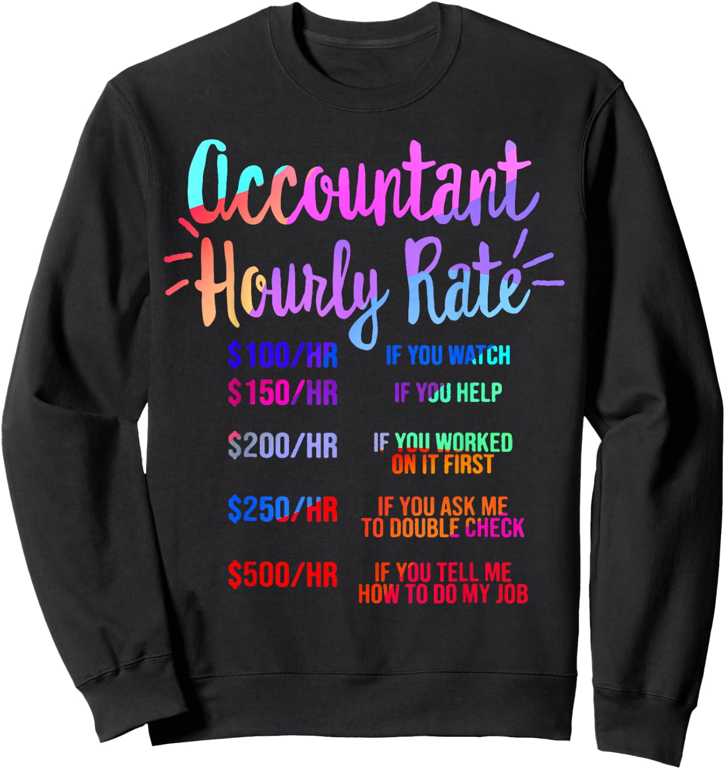 Accountant Hourly Rate Tax Accounting CPA Grad Bookkeeping Sweatshirt - Sweatshirt | Black
