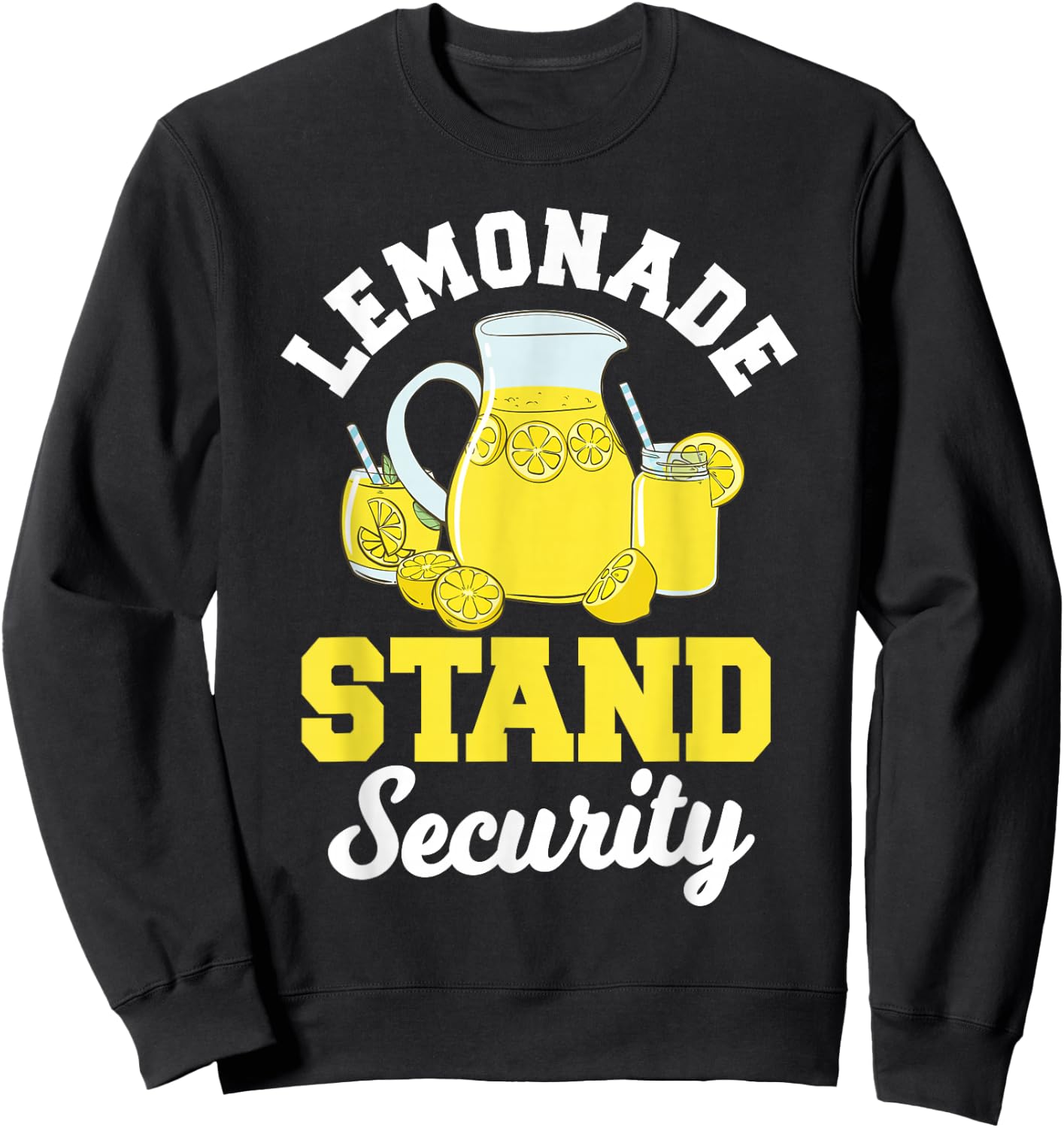 Lemonade Stand Security Lemon Juice Citrus Summer Drink Sweatshirt - Sweatshirt | Black