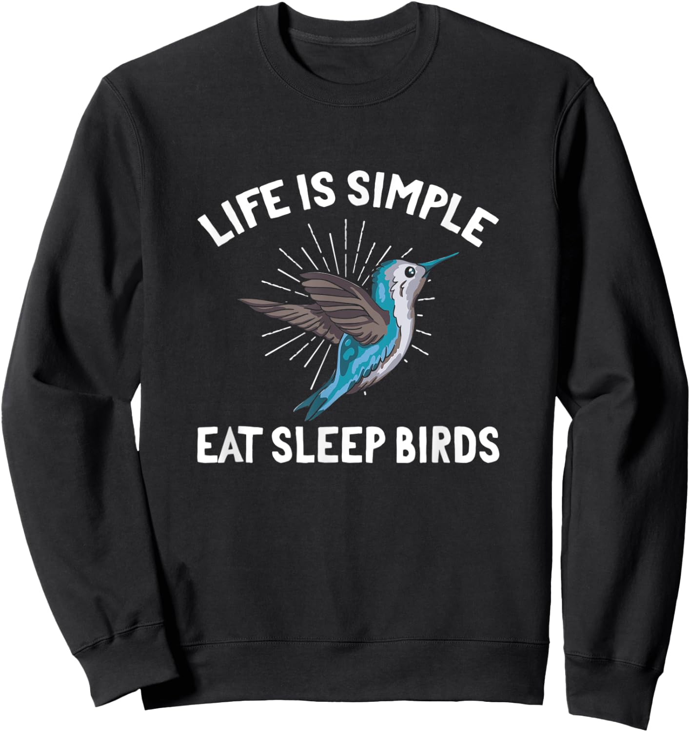 Life Is Simple Eat Sleep Birds Sweatshirt - Sweatshirt | Black