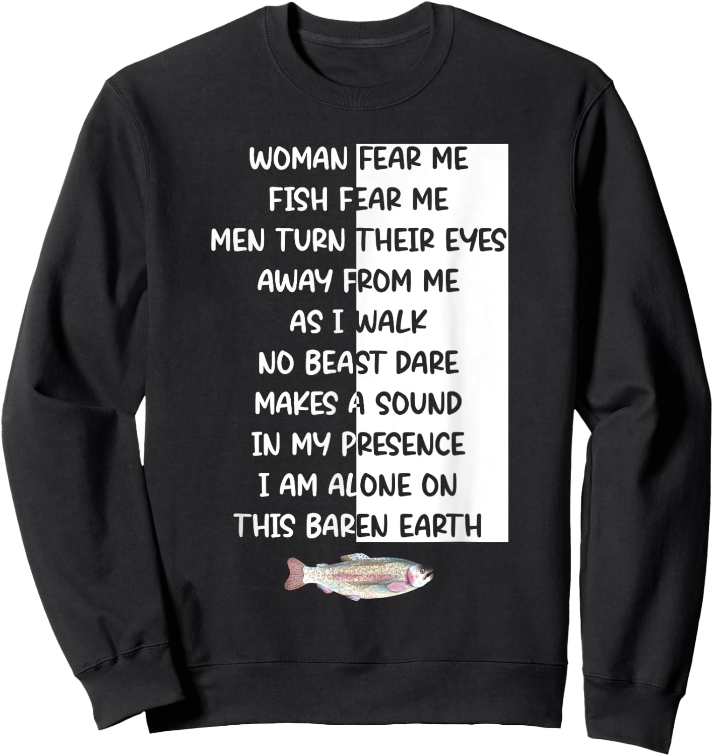 Woman Fear Me Fish Fear Me Men Turn Their Eyes Away Me Sweatshirt - Sweatshirt | Black