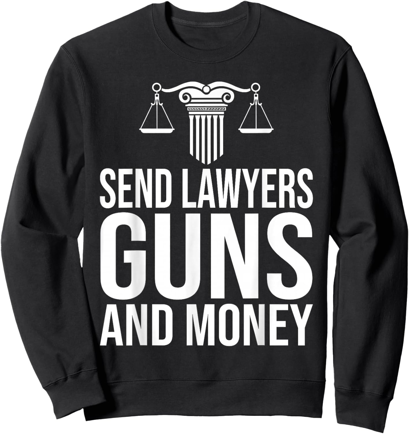 Send Lawyers Guns and Money Shirt Sweatshirt - Sweatshirt | Black