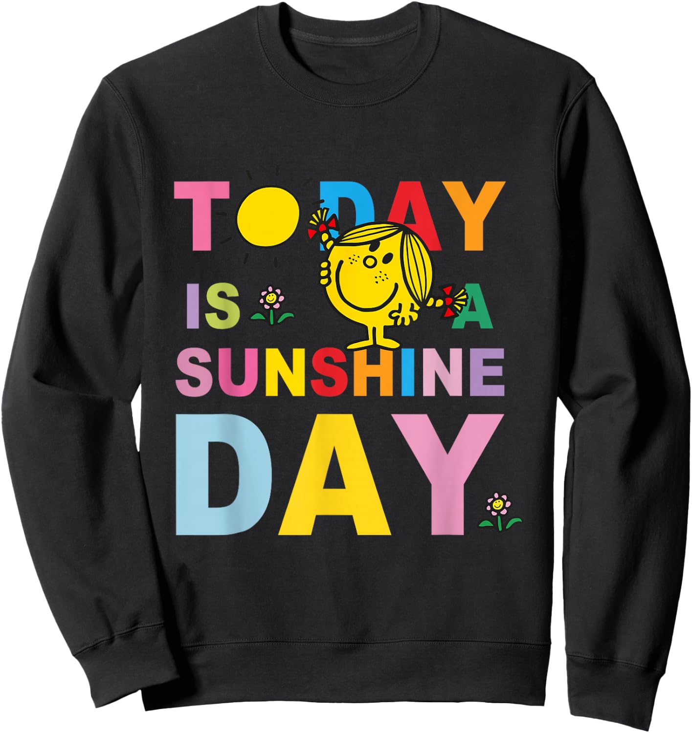 Today Is A Sunshine Day Funny Quote Sweatshirt - Sweatshirt | Black