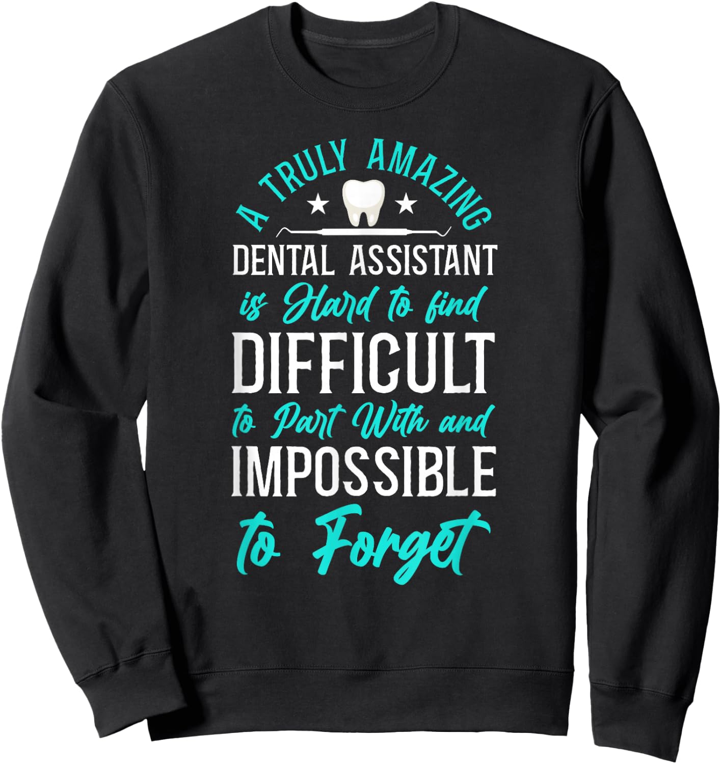 Dental Assistant Sweatshirt - Sweatshirt | Black