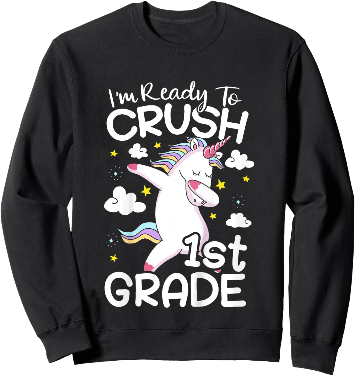 Kids I'm Ready To Crush 1st Grade First Day Of School Sweatshirt - Sweatshirt | Black
