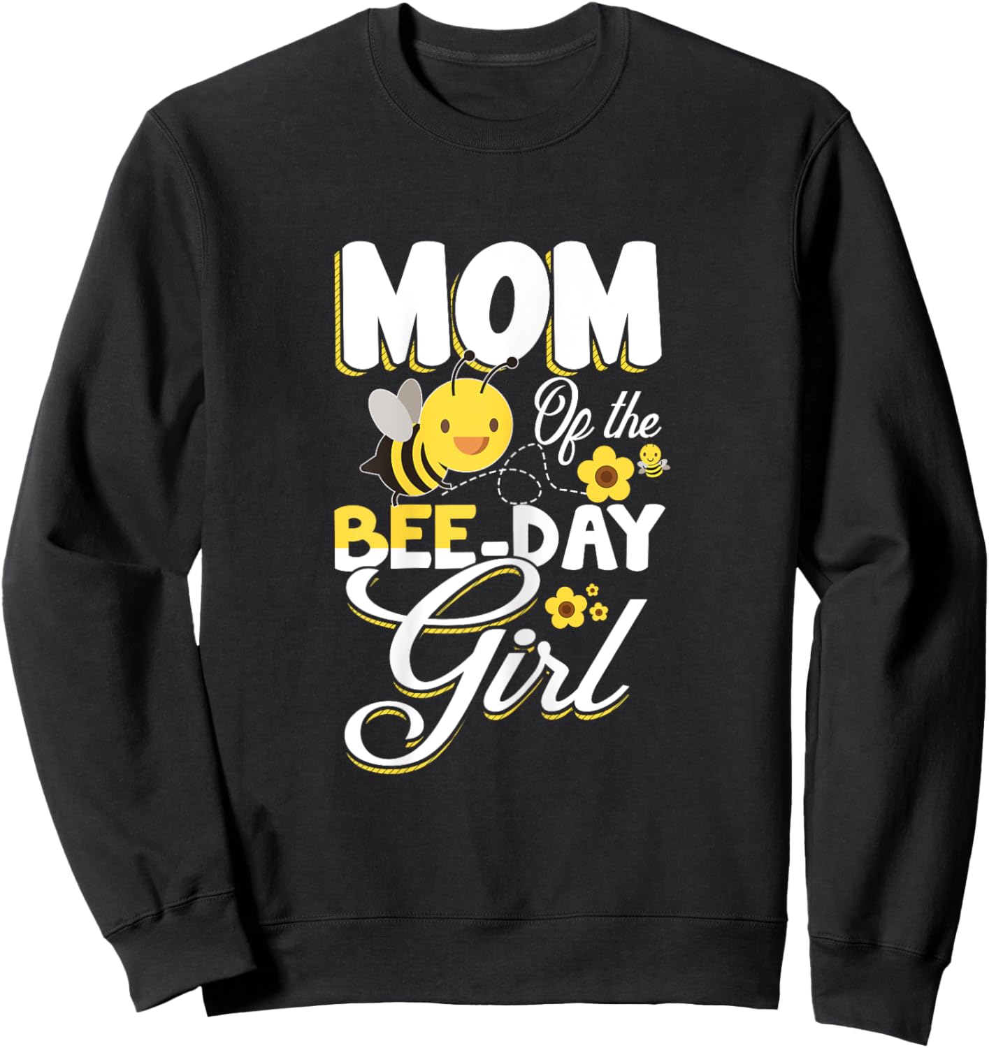 Mother of the Bee Day Girl Bee Birthday Party Theme Sweatshirt - Sweatshirt | Black