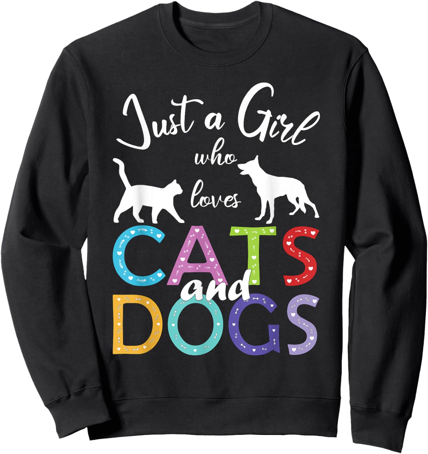 Just A Girl Who Loves Cats And Dogs Lover Girl Sweatshirt - Sweatshirt | Black