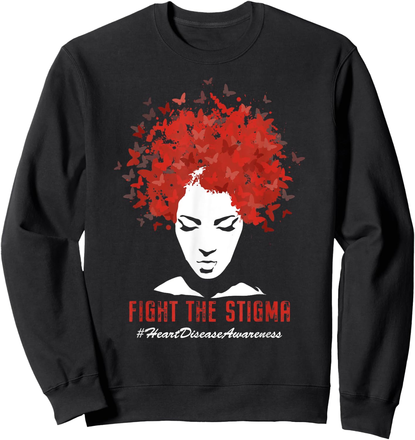 Heart Disease Awareness Month Fight The Stigma Heart Health Sweatshirt - Sweatshirt | Black