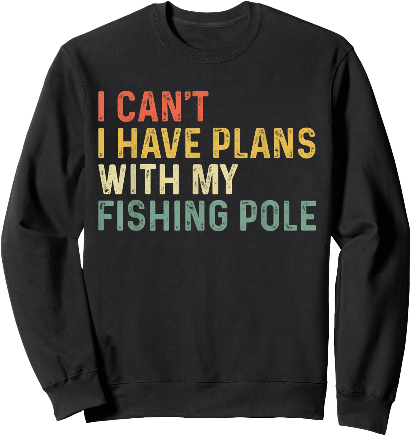 I Can't I Have Plans with My Fishing Pole Funny Bass Fishing Sweatshirt - Sweatshirt | Black