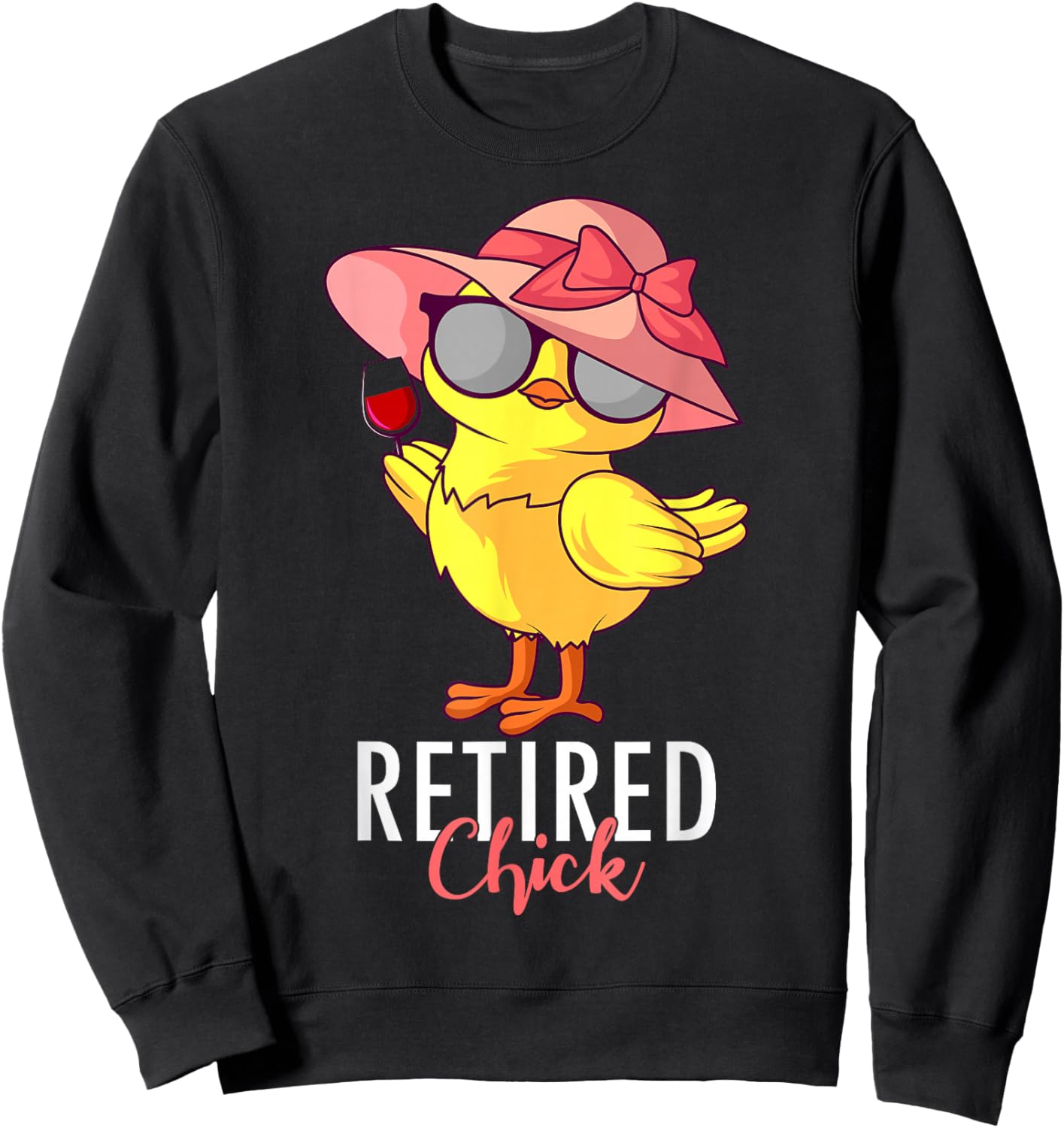 Retired Chick Retirement Pension Vacation Pensioner Resigned Sweatshirt - Sweatshirt | Black