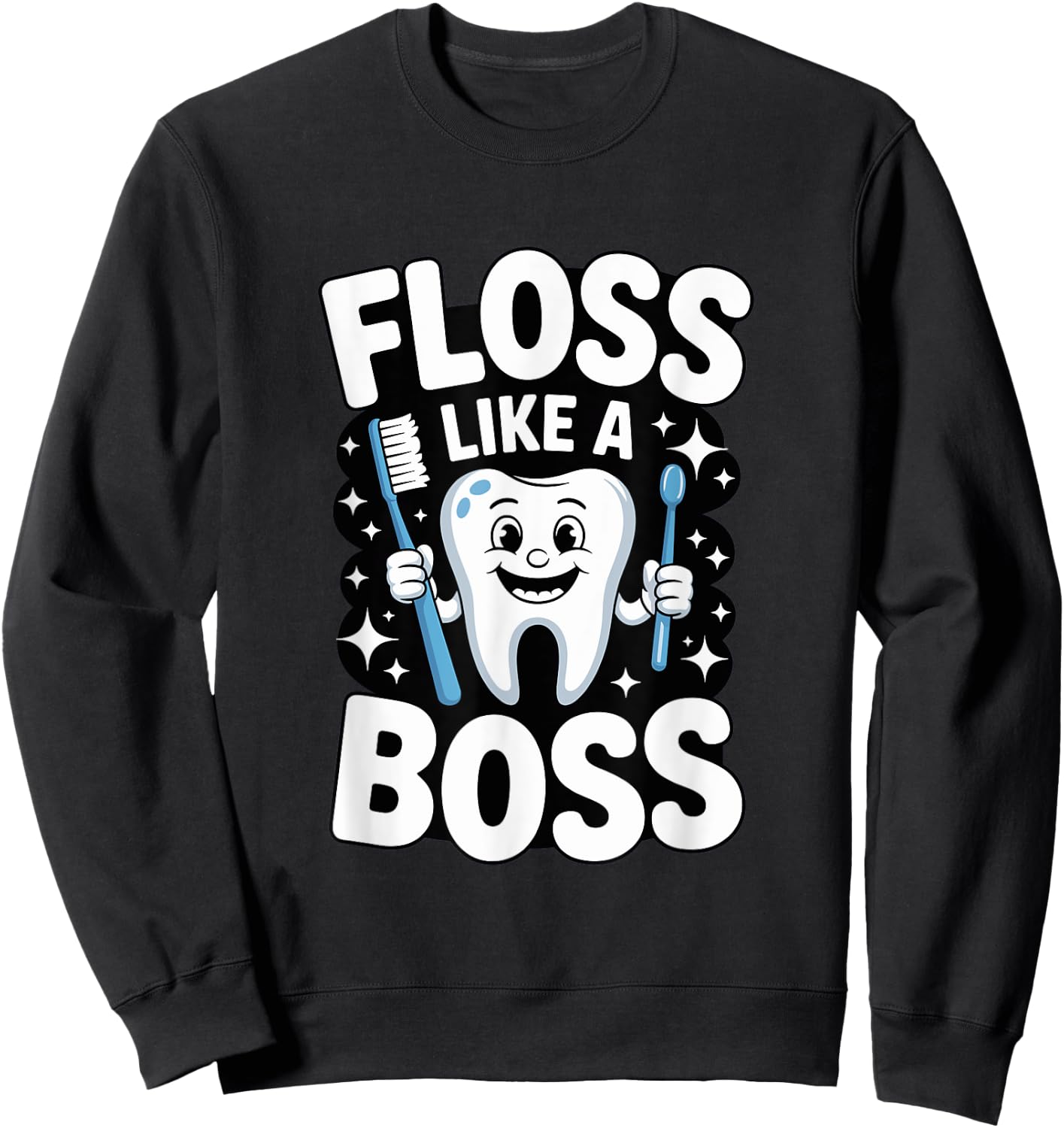 Floss Like A Boss Dental Hygiene Fun Sweatshirt - Sweatshirt | Black