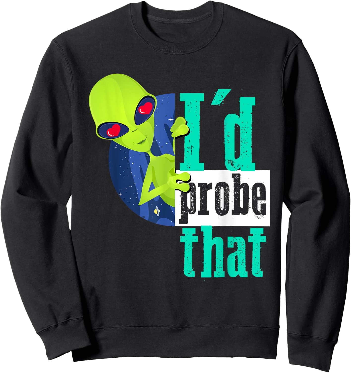 Funny Alien Shirts - Alien Probe Shirt Gift Sweatshirt - Sweatshirt | Black