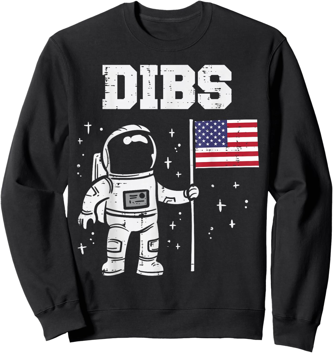 Dibs Moon Astronaut US American Flag Fun 4th Of July Fourth Sweatshirt - Sweatshirt | Black
