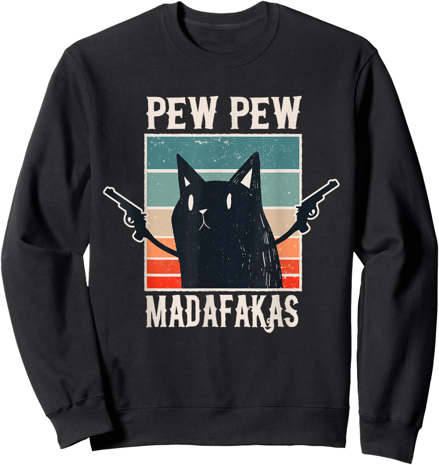 Cat Pew Pew Madafakas Retro Vintage Gift Sweatshirt - Sweatshirt | Black