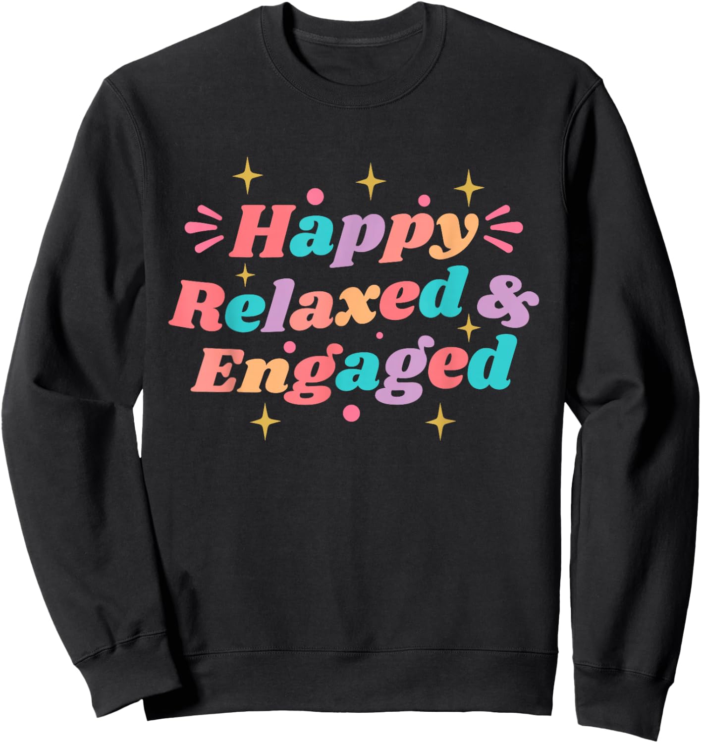 Happy Relaxed & Engaged, Fiancée Fiance Couple Engaged Sweatshirt - Sweatshirt | Black