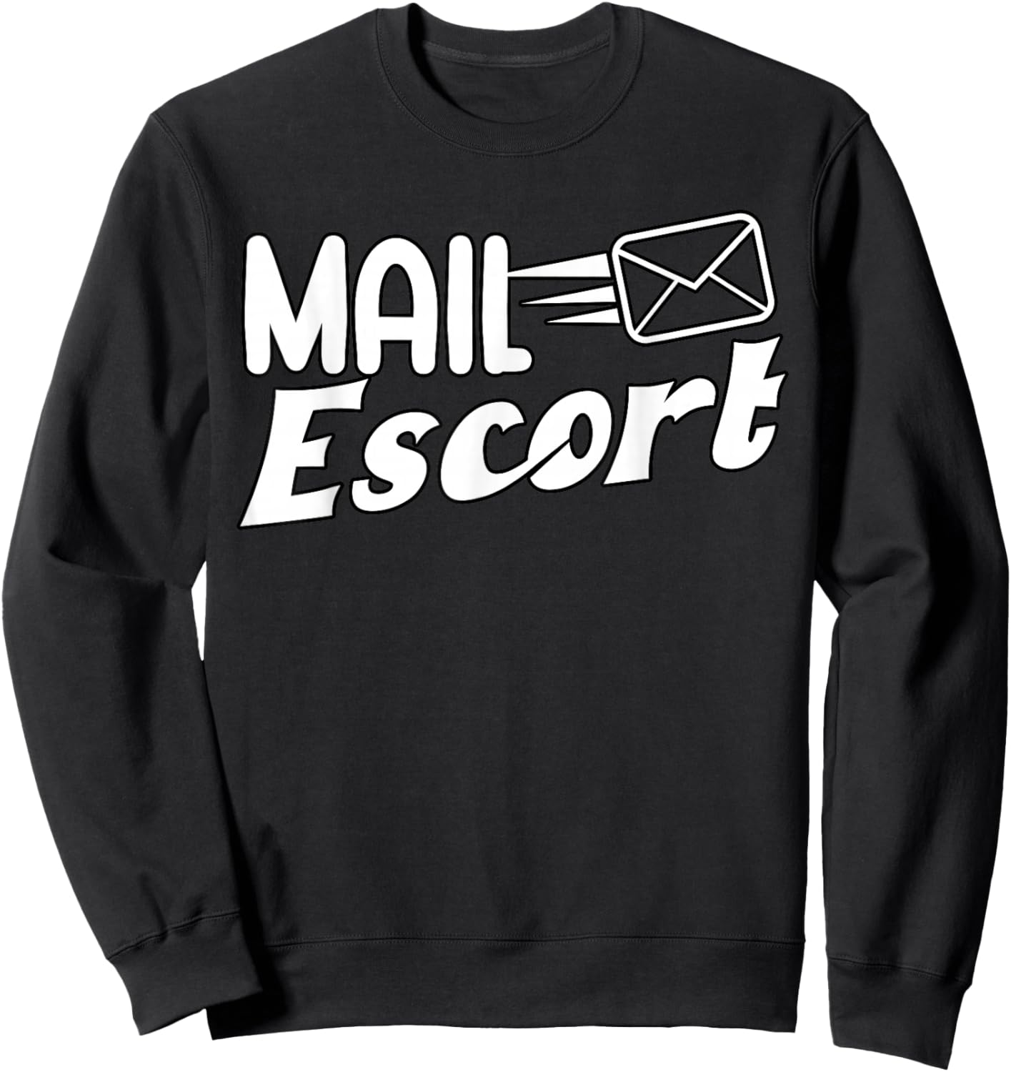 Mail escort Postman Gift Mail Carrier Workers Sweatshirt - Sweatshirt | Black
