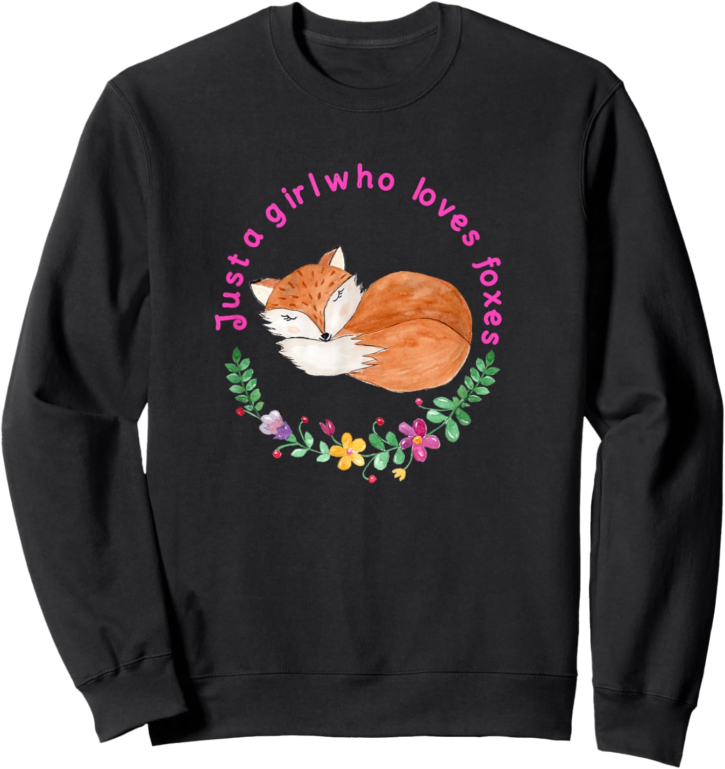 Just a Girl Who Loves Foxes Cute Shirt Sweatshirt - Sweatshirt | Black