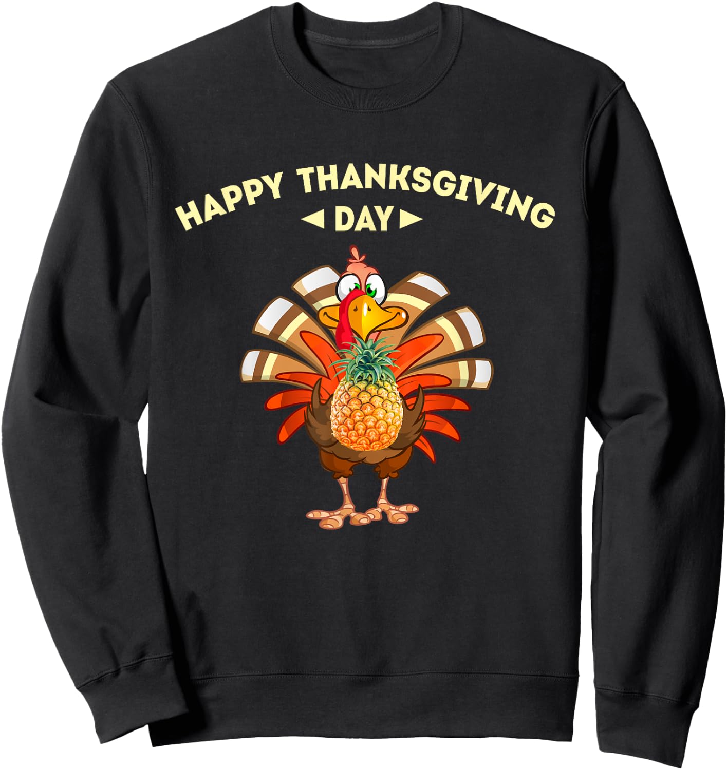 Happy thanksgiving day, turkey Pineapple lovers shirt turkey Sweatshirt - Sweatshirt | Black