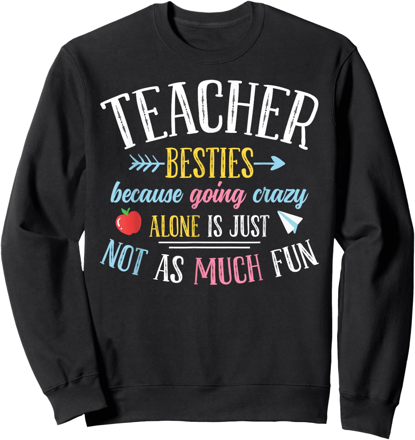 Teacher Besties Funny Teacher Sweatshirt - Sweatshirt | Black