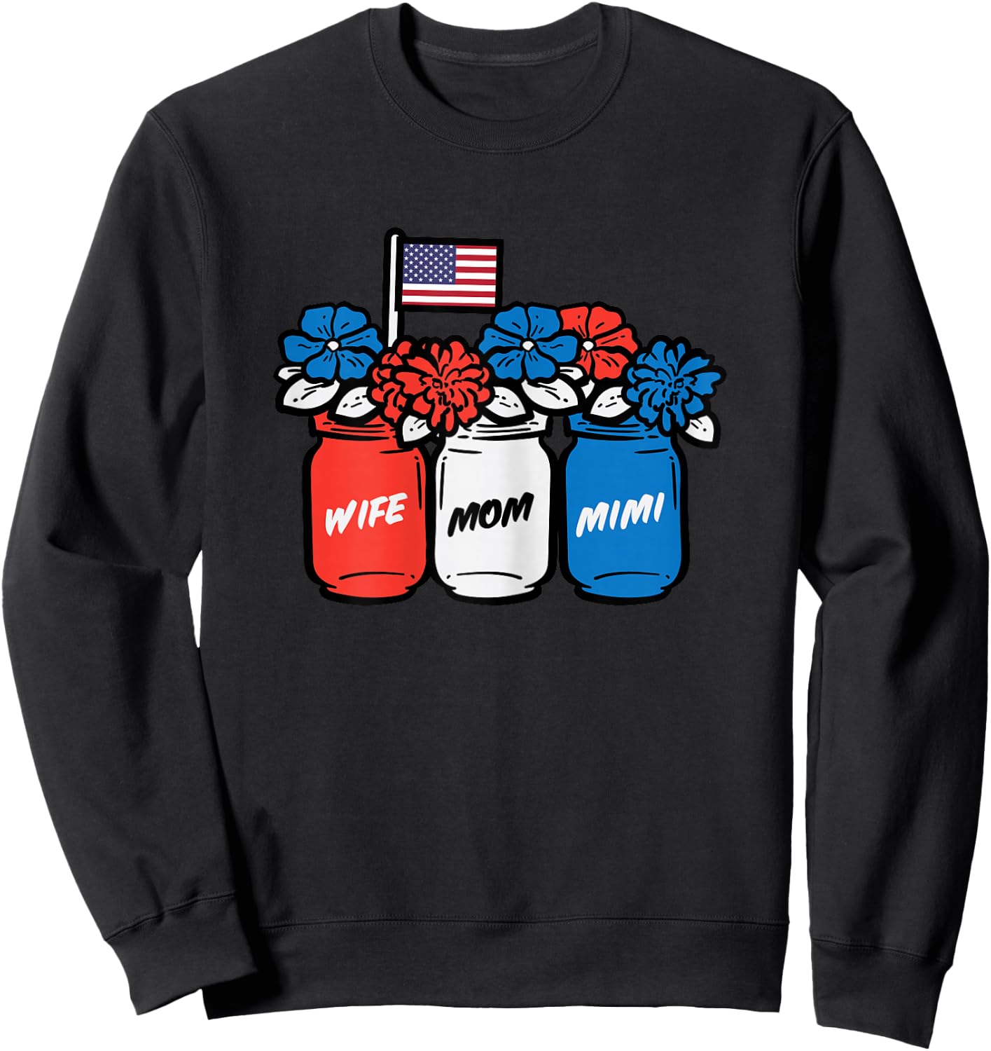 4th July Wife Mom Mimi Flowers Patriotic Mom Grandma Women Sweatshirt - Sweatshirt | Black
