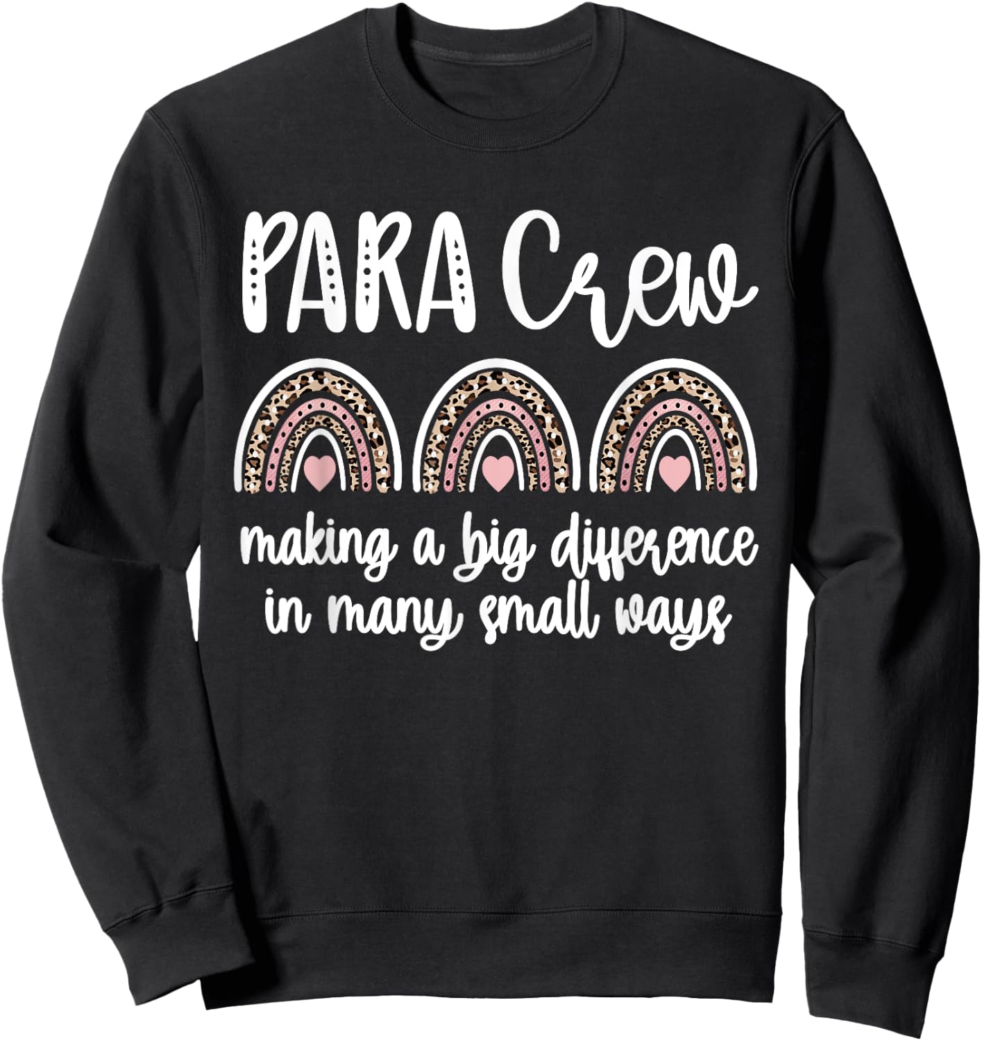 Para Crew Rainbow Parapro Teacher Paraprofessional Team Sweatshirt - Sweatshirt | Black