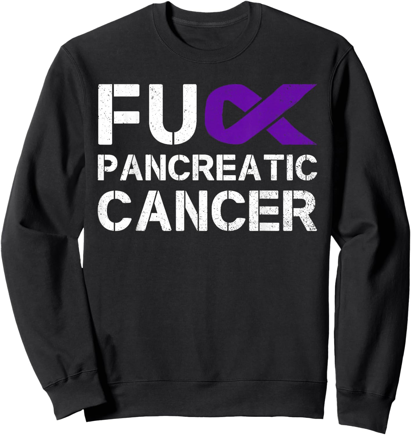Fuck FU Pancreatic Cancer Awareness Warrior Purple Ribbon Sweatshirt - Sweatshirt | Black