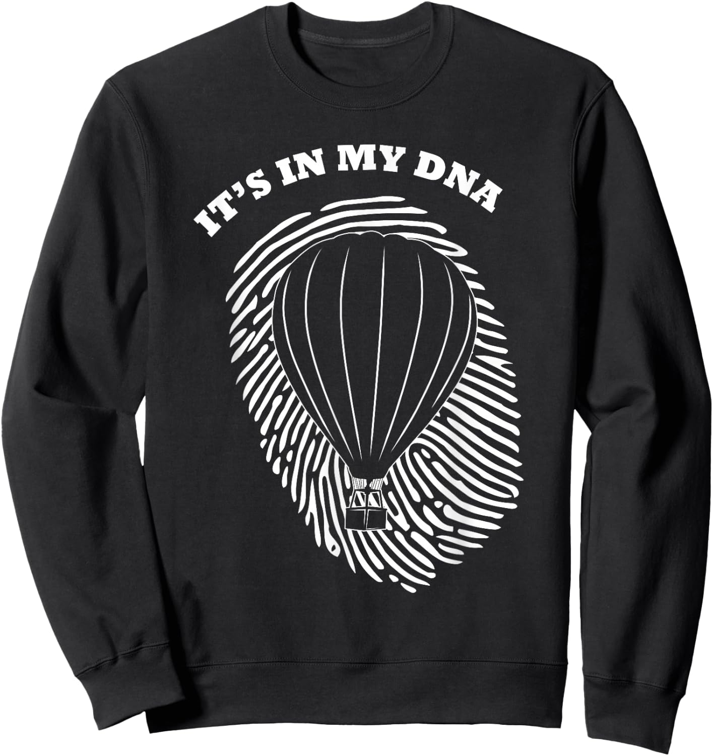 It's in My DNA Hot Air Balloon Pilot Fingerprint Fans Retro Sweatshirt - Sweatshirt | Black