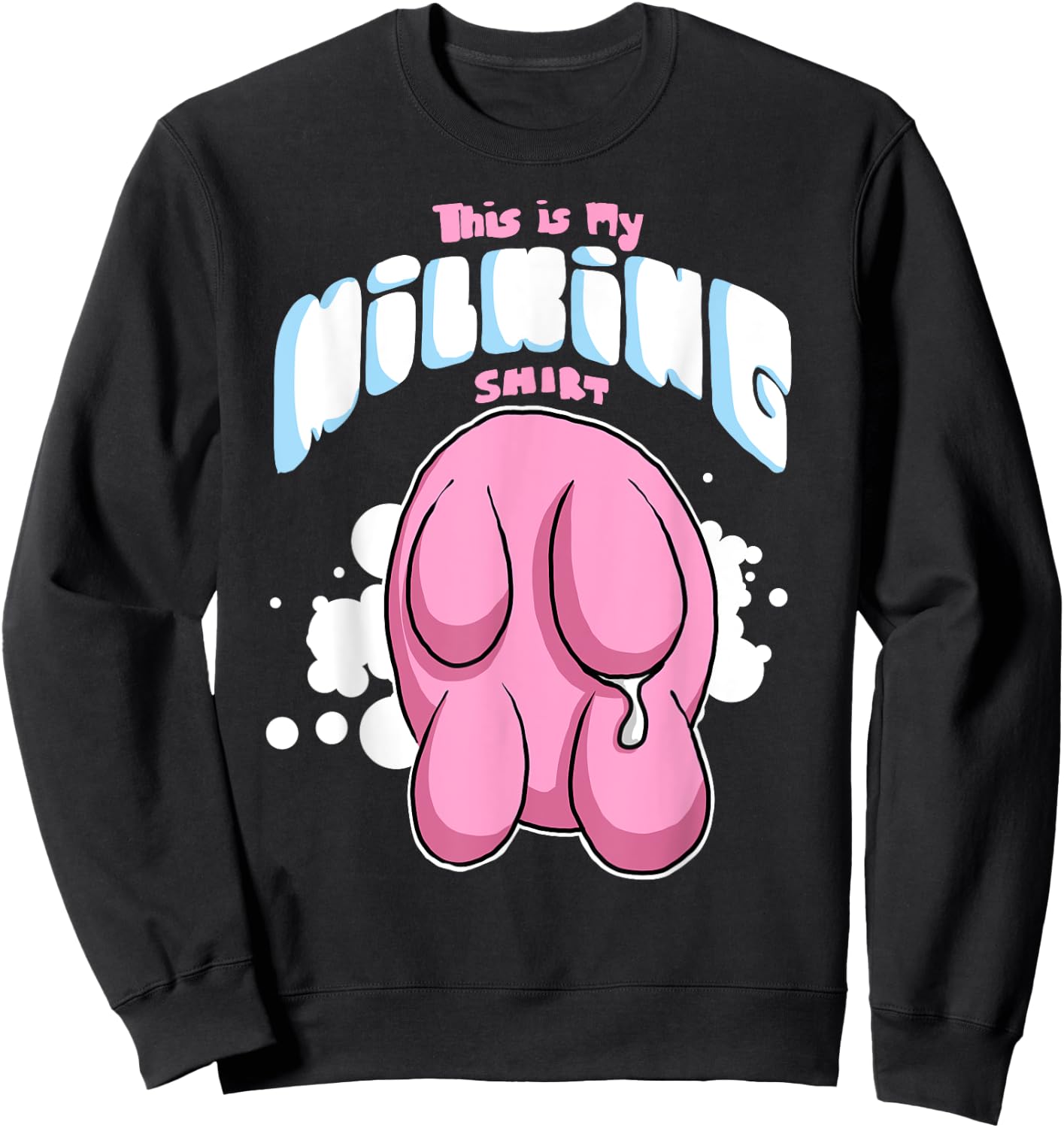 This is My Milking Top Dairy Farming Cows Udders Sweatshirt - Sweatshirt | Black