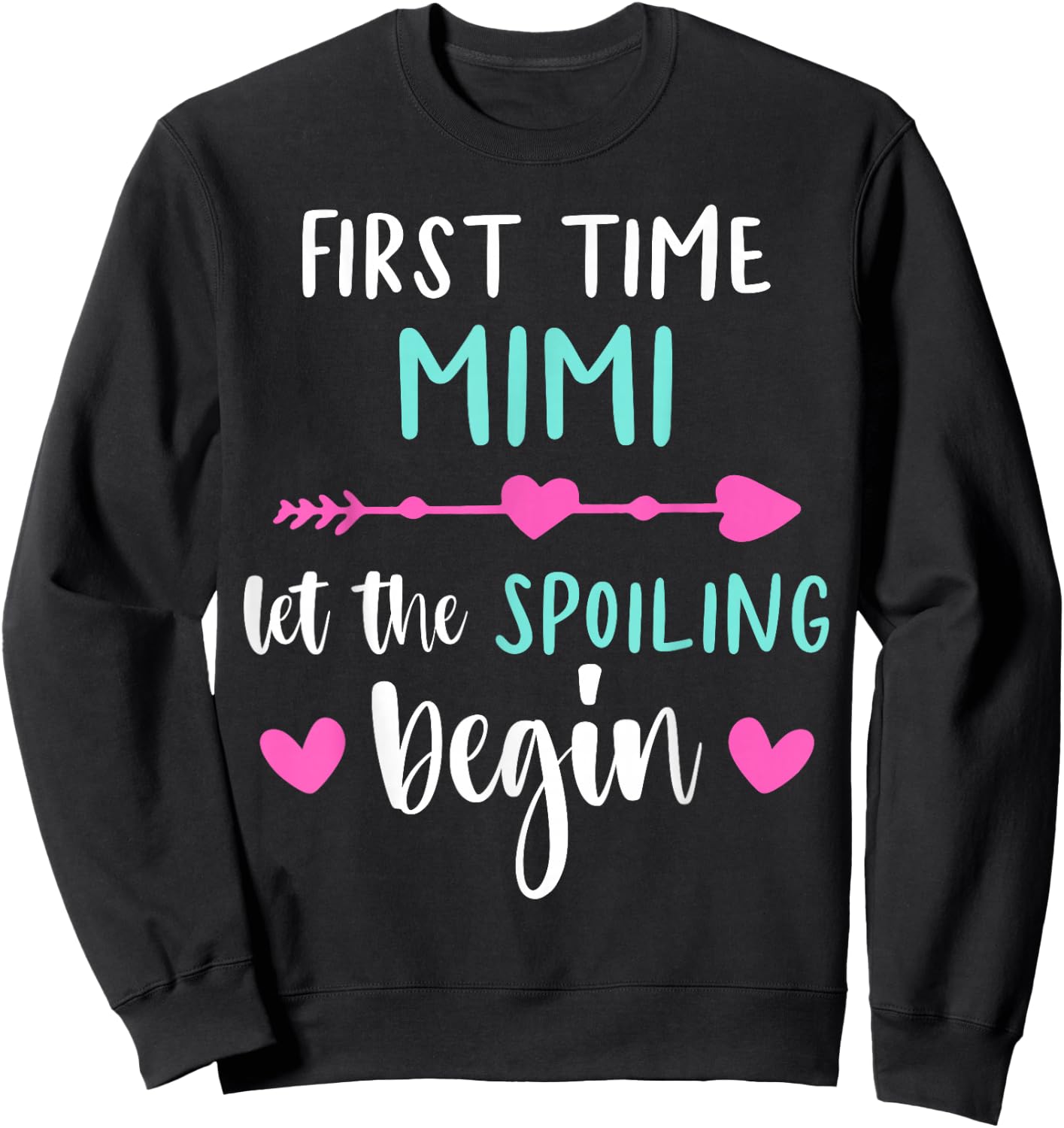 First Time MIMI Let the Spoiling Begin 2026 Baby Reveal Sweatshirt - Sweatshirt | Black