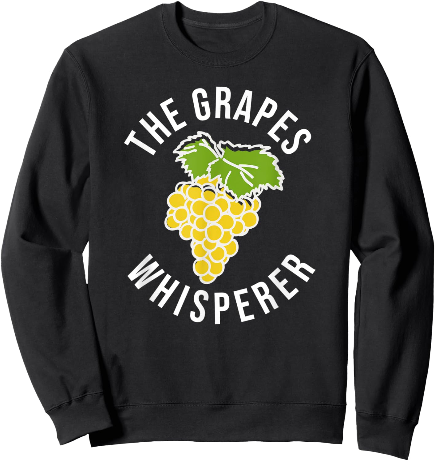 The Grapes Whisperer Funny Grape Farmer Sweatshirt - Sweatshirt | Black
