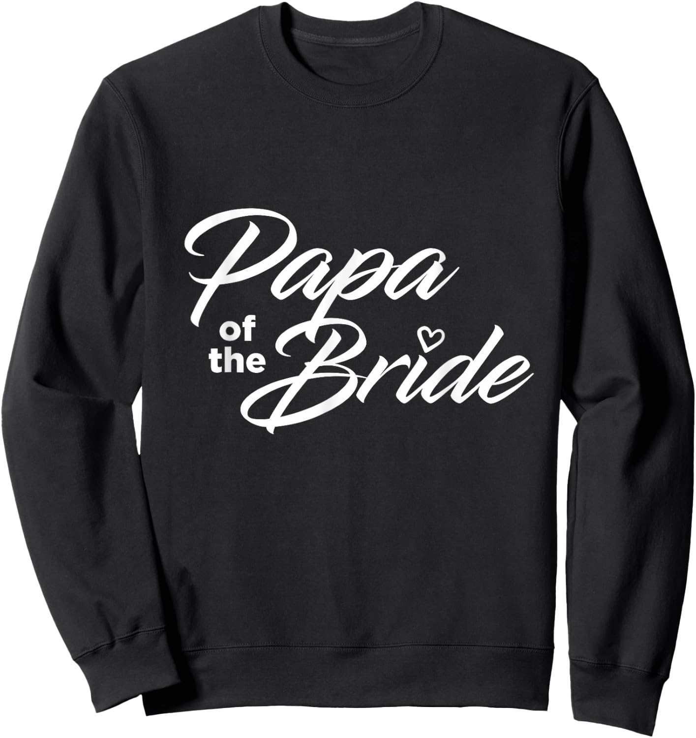 Papa Of The Bride Wedding Party Sweatshirt - Sweatshirt | Black