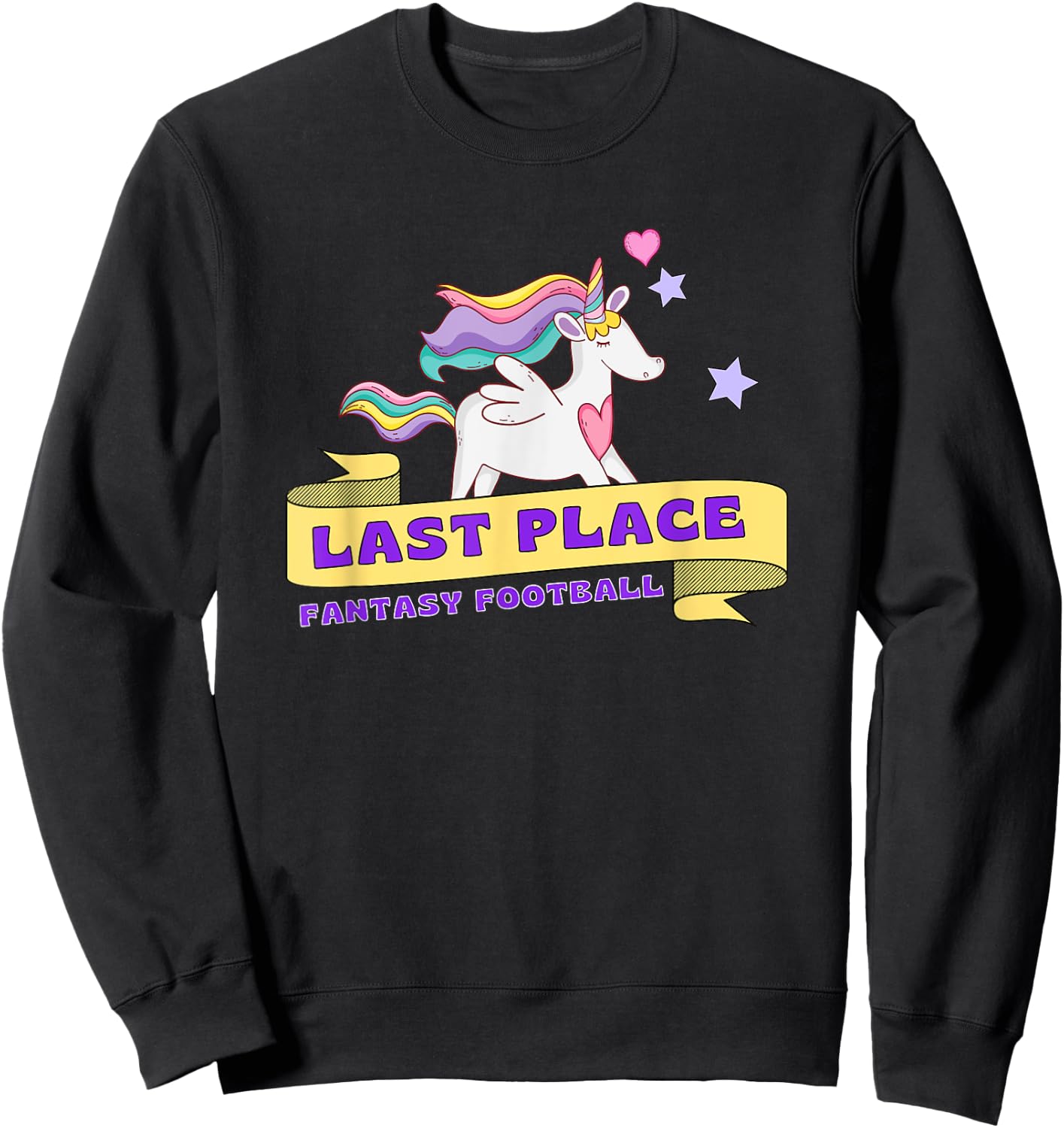Fantasy Football Last Place | Funny Cute Unicorn Sweatshirt - Sweatshirt | Black