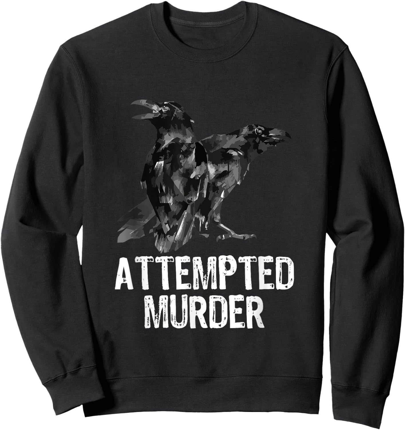 Attempted Murder Crows & Ravens Funny Crow Shirt - Black - Men's Small - Classic Fit - Cotton Blend - Literary-Themed - - Short Sleeve Sweatshirt - Sweatshirt | Black