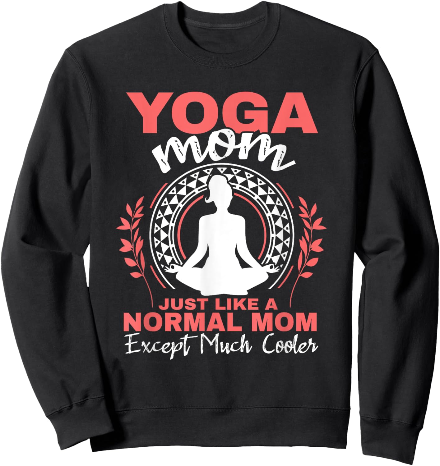 Yoga Mom Spirituality Mother's Day Meditation Women Sweatshirt - Sweatshirt | Black