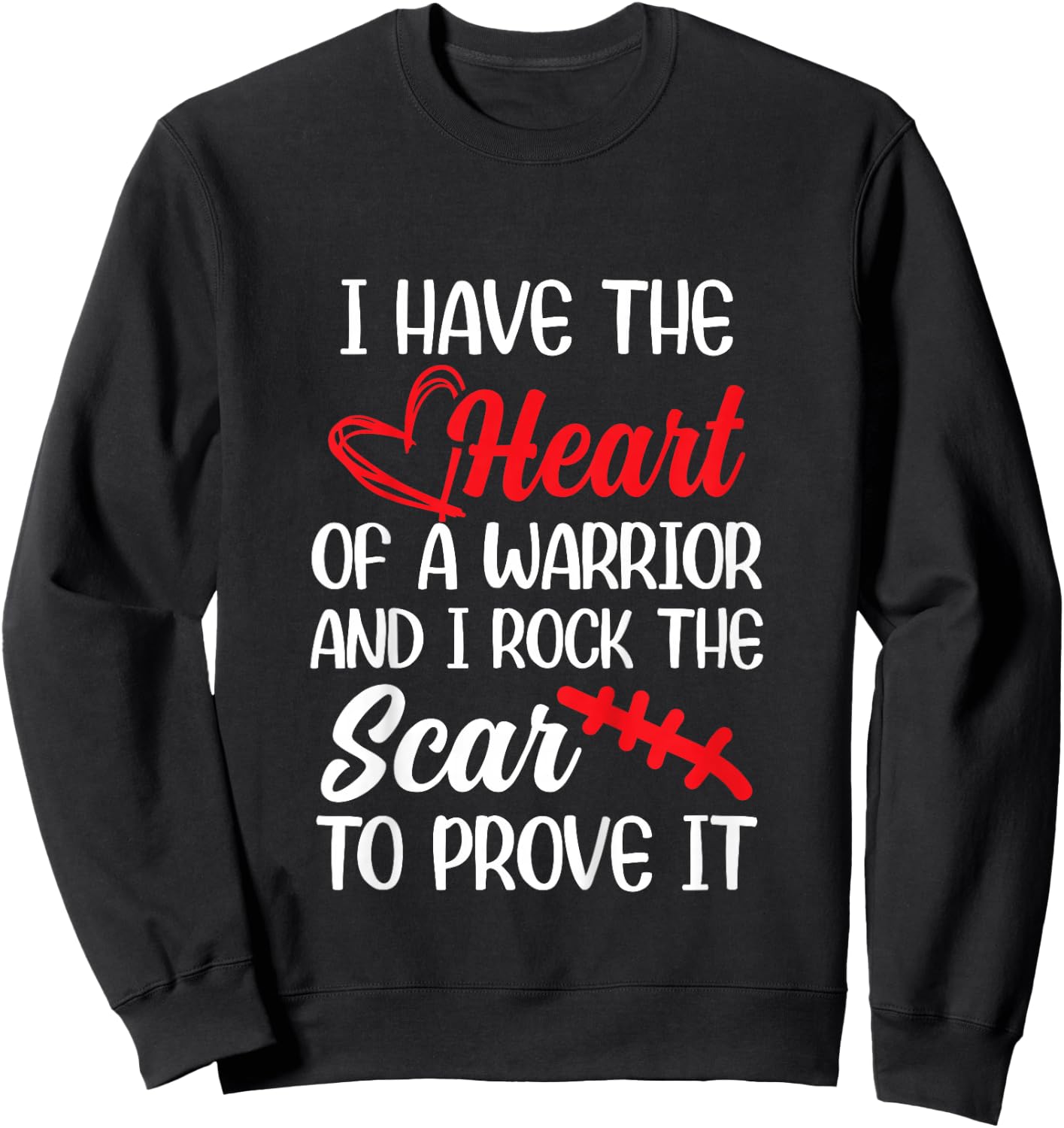 I Have Heart of Warriors & I Rock The Scar CHD Awareness Sweatshirt - Sweatshirt | Black