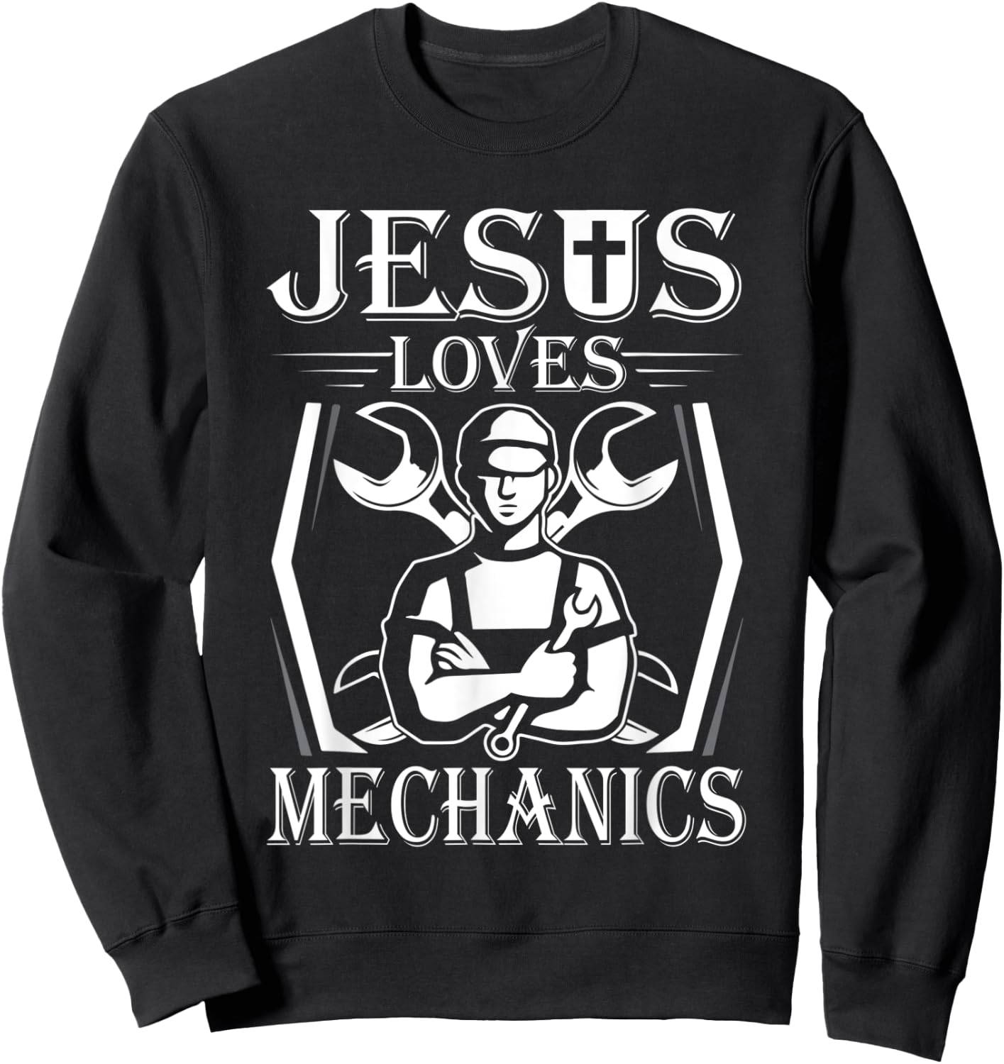 Jesus Loves Mechanics Sweatshirt - Sweatshirt | Black