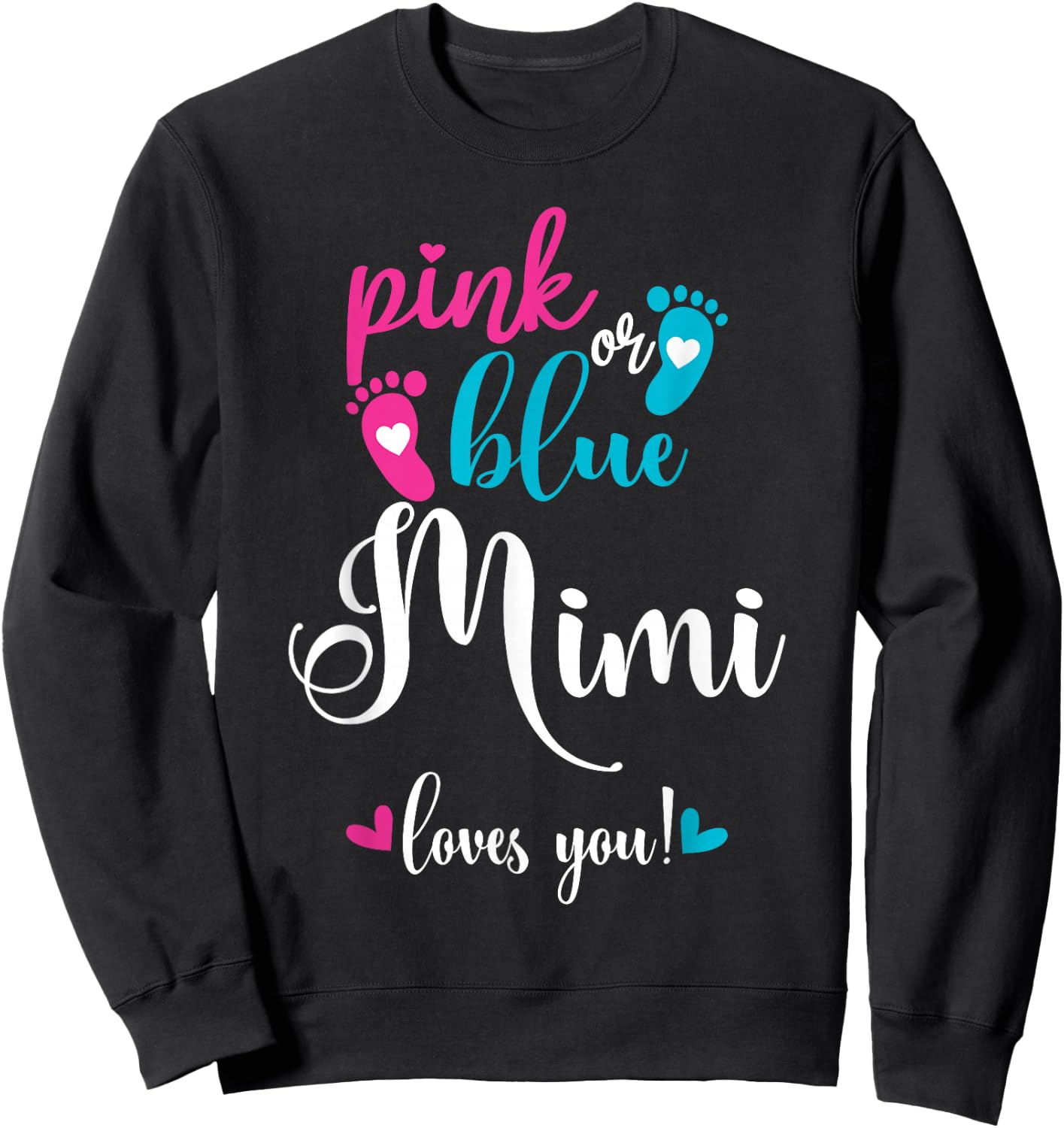 Pink Or Blue Mimi Loves You Gender Reveal Baby Announcement Sweatshirt - Sweatshirt | Black