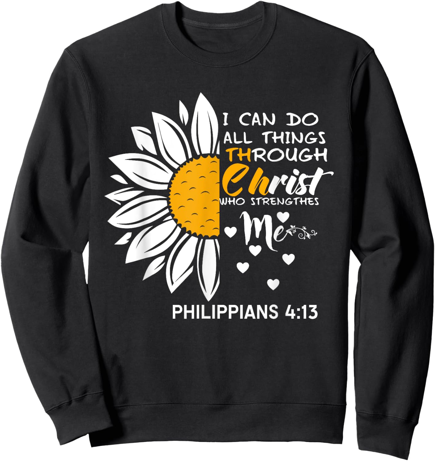 I Can Do All Things Through Christ - Daisy Flower Religious Sweatshirt - Sweatshirt | Black