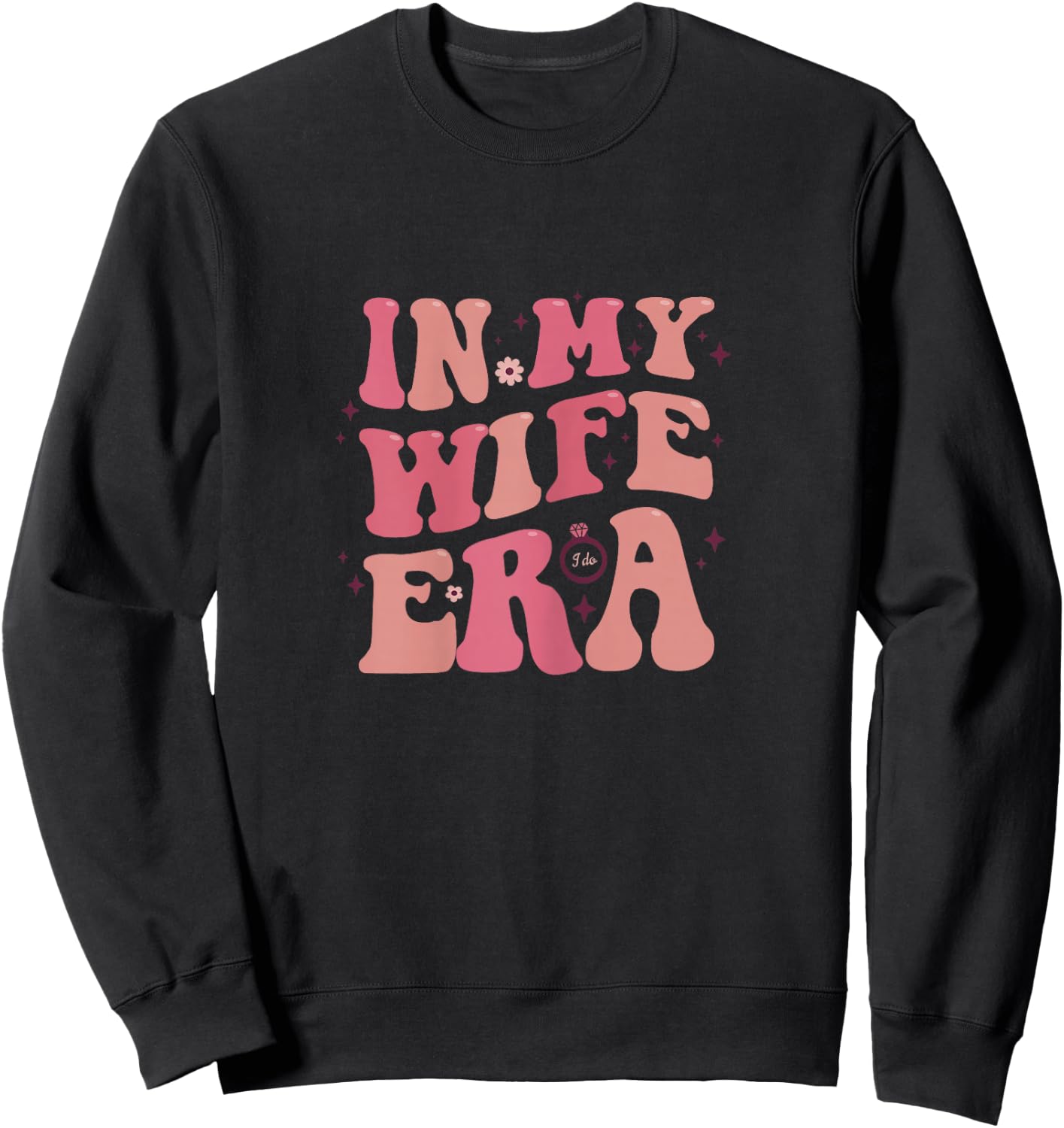 In My Wife Era Bride Wedding Just Married Groovy Funky Sweatshirt - Sweatshirt | Black