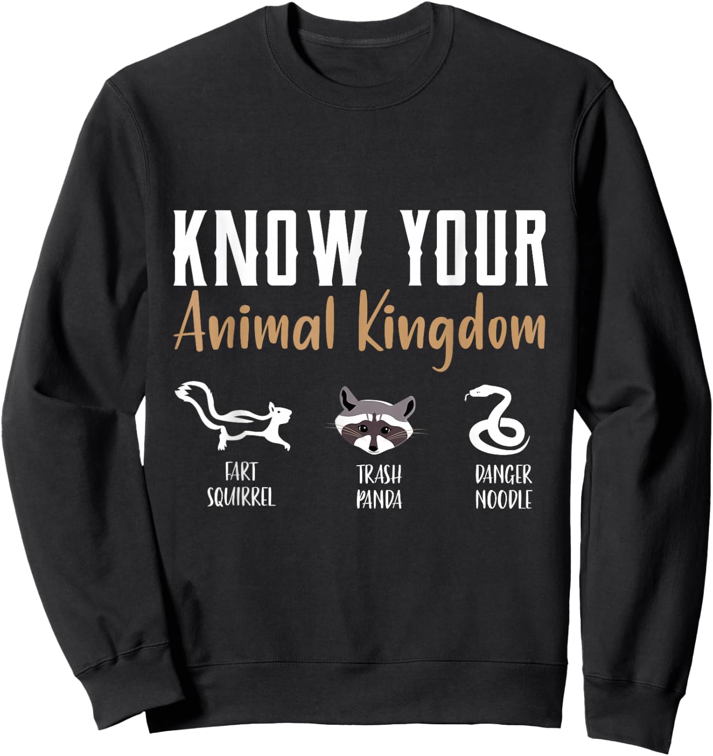 Know Your Animal kingdom Shirt Danger Noodle Shirt Squirrel Sweatshirt - Sweatshirt | Black