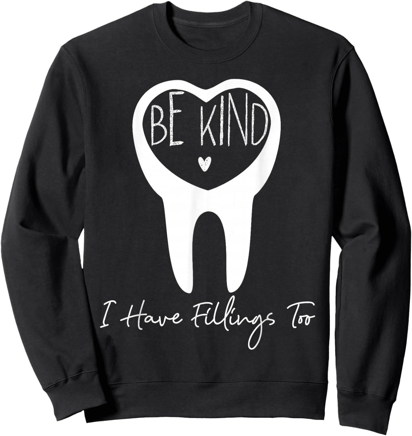 Dentist Dental Assistant Hygienist Tooth Sweatshirt - Sweatshirt | Black