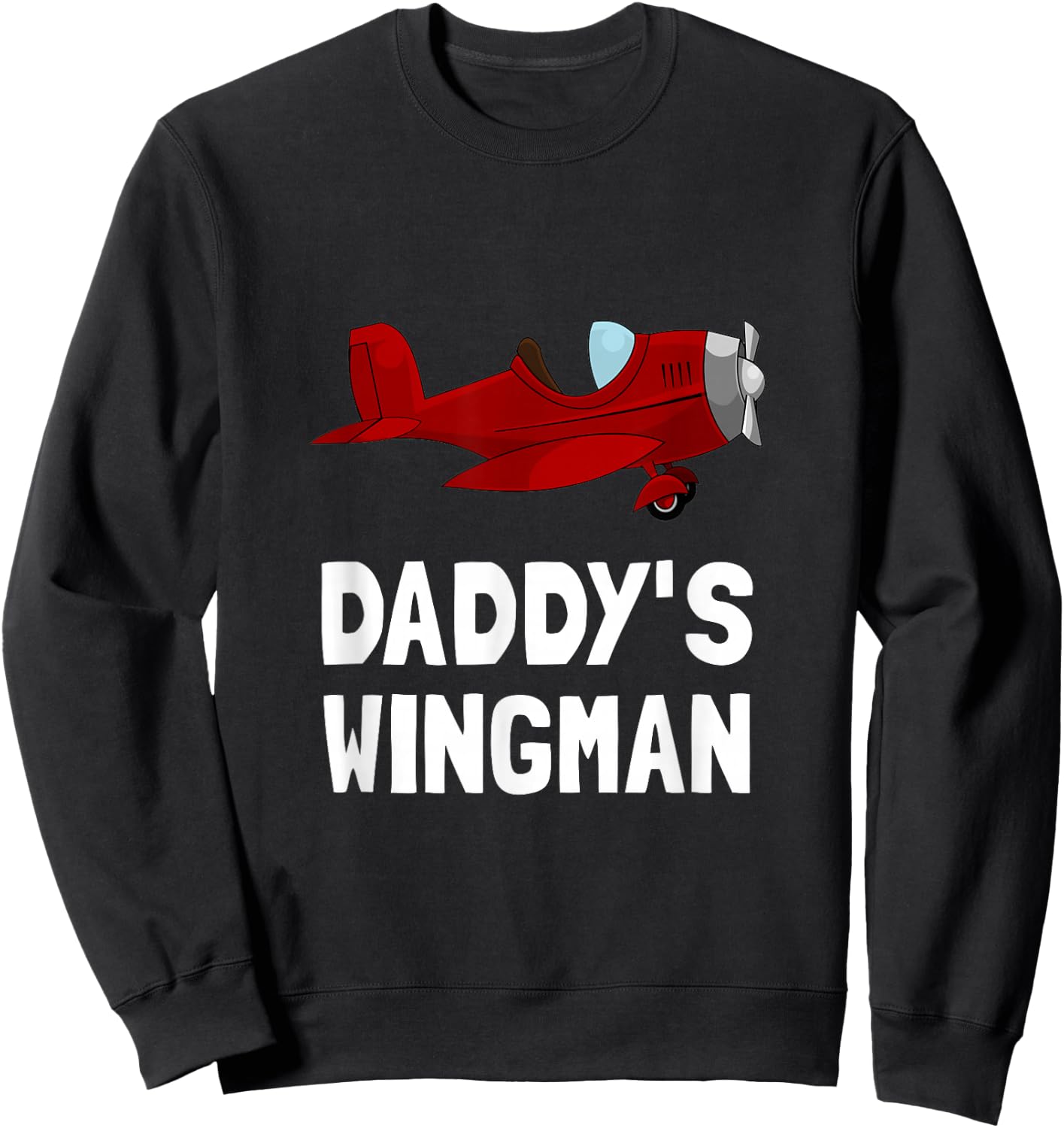 Daddys Wingman Airplane Funny Sweatshirt - Sweatshirt | Black
