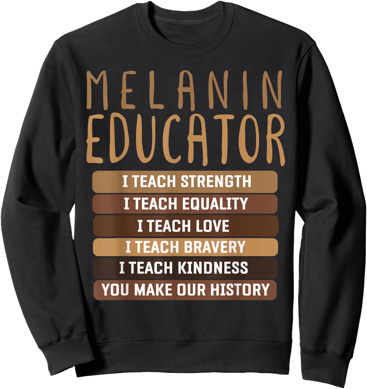 Dope Melanin Teacher Black Teachers Dope Black Educators BHM Sweatshirt - Sweatshirt | Black
