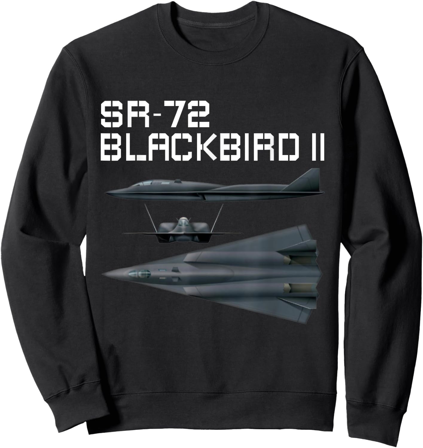 Fun American Military Aviation SR-72 Blackbird II In Action. Sweatshirt - Sweatshirt | Black